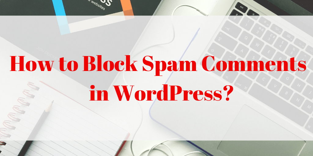 How to Block Spam Comments in WordPress