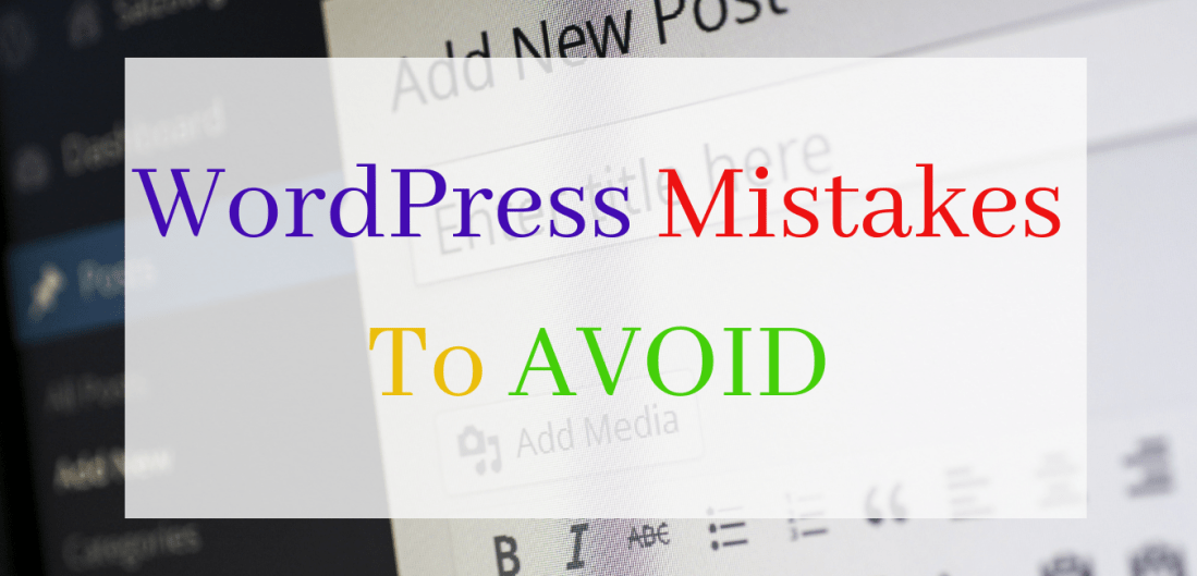 WordPress Mistakes To AVOID