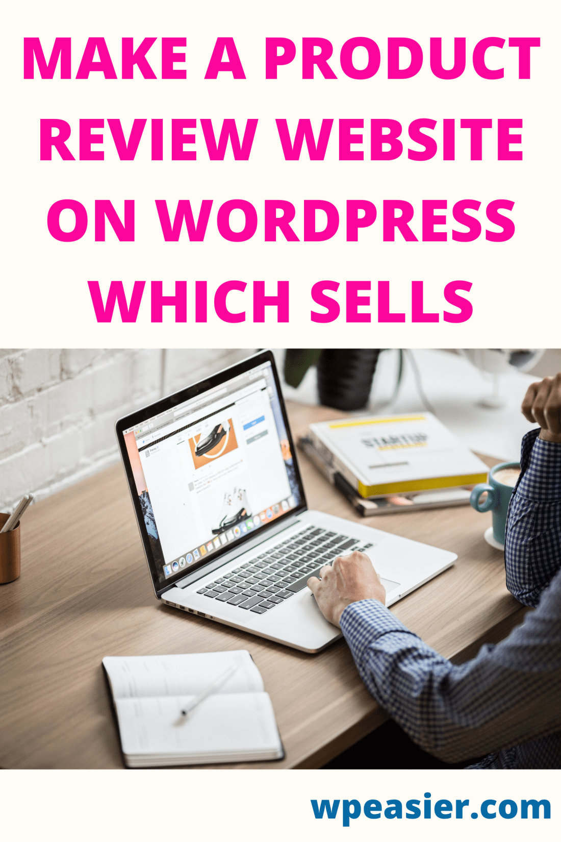 Make a Product Review website on WordPress which sells