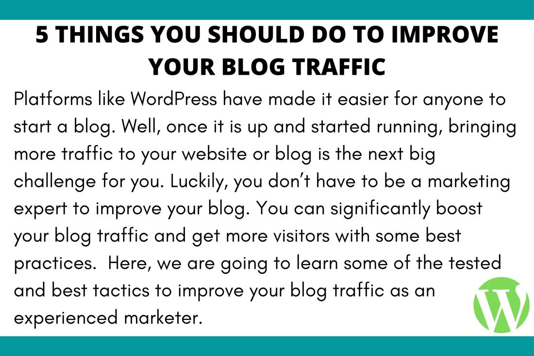 5 Things You Should Do to Improve Your Blog Traffic