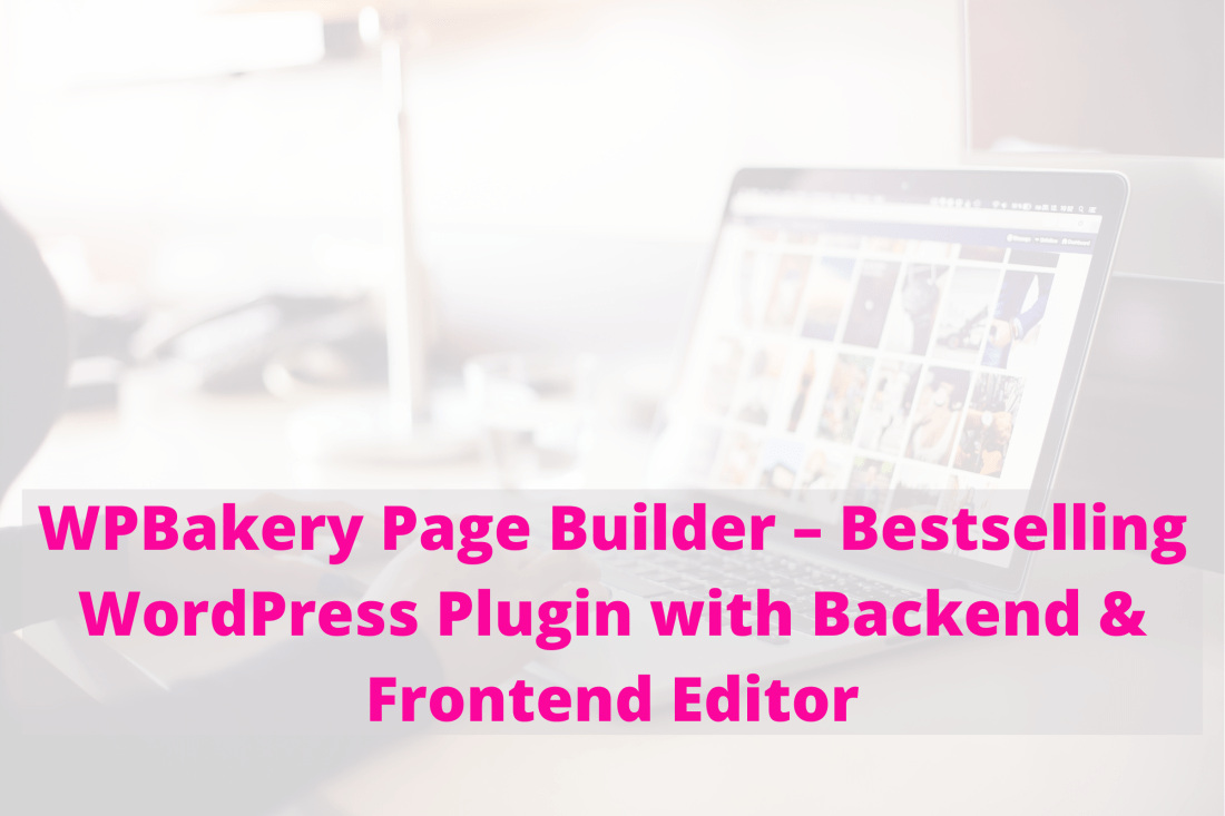 WPBakery Page Builder – Bestselling WordPress Plugin with Backend Frontend Editor1