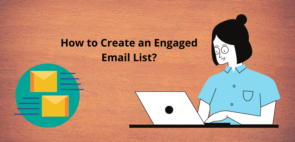 Email Marketing: How to Create an Engaged Email List?

Do you want to know how to create an engaged email list? If yes continue to read this. Your all email marketing purposes will fall flat if you don’t have an engaged list. You have to warm your list and form a link with them. The best way to do this is to communicate on a personal level. Start every email with an own story but hold it brief. People are more likely to buy from someone they know and believe, Be that person. For example, I have been sharing my struggles throughout this pandemic with my viewers and that has really help to grow my bond with them. You should write to them like a friend and not a salesman. Do not sell in each email. Approximately 20% of your emails should be sales emails and the rest 80% should present benefit to your readers.

Added way to engage your audience is to urge a question. I asked my viewers what their biggest struggle was with managing business. If people react to your emails it can improve your open rate and your emails are less likely to end up in their spam folders.

You can also ask questions that encourage you to plan content for your blog. Question them what they would like to see on your blog. The answers can proffer you valuable insights for future blog posts. When you publish the content they requested, it will help encourage an even greater bond with your audience.

Formatting your emails correctly is also a sign of the success of any email campaign. Compose your links big, bold, and effortlessly clickable. Maximum people read their emails on mobile devices and a small font can make it more difficult for them to click. When you link to your latest article, link to no more than 3 similar articles. Filling your email with links is not a good marketing method.